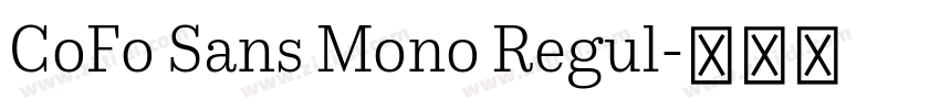 CoFo Sans Mono Regul字体转换